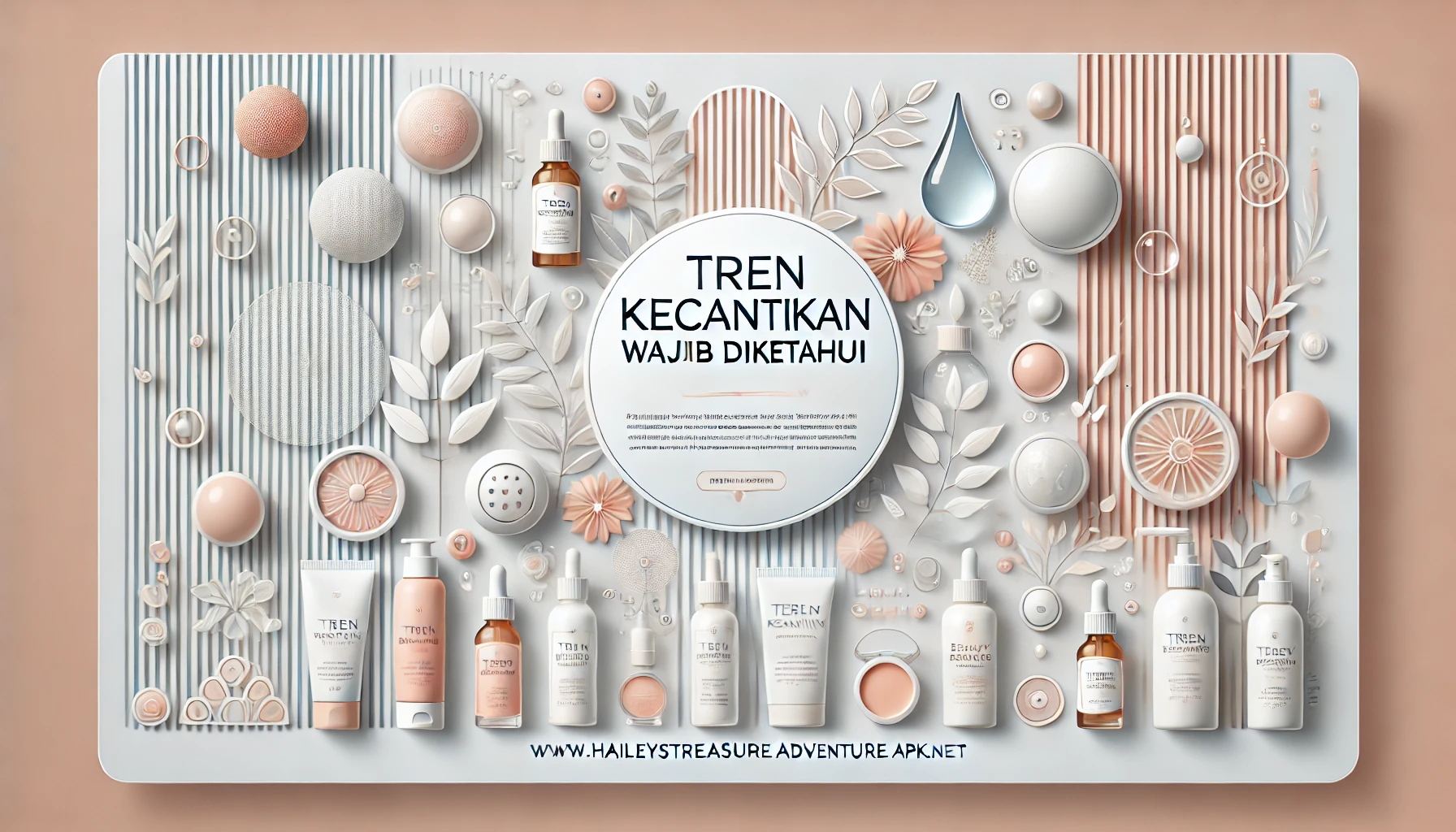 Tren Kecantikan Wajib Diketahui